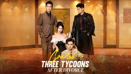 Courted By Three Tycoons After Divorce Full Movie | Short Chinese Drama