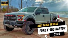 Ford F-150 Raptor: Best Large Trucks of 2025 You Need to Know Before You Buy!
