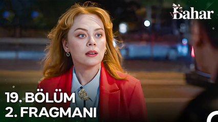 Bahar 19. Bölüm 2. Fragmanı   Evren Seni Neden Seçsin Bahar