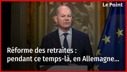 Réforme des retraites : pendant ce temps-là, en Allemagne...