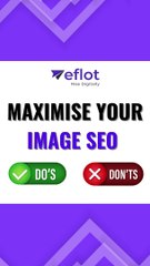 The Best Strategies to Maximise Your Image SEO Do's and Don'ts! | Eflot