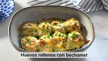 Huevos rellenos con bechamel