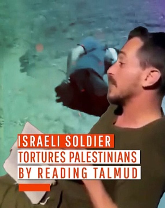 Israeli Soldier Tortures Palestinians by Reading Talmud