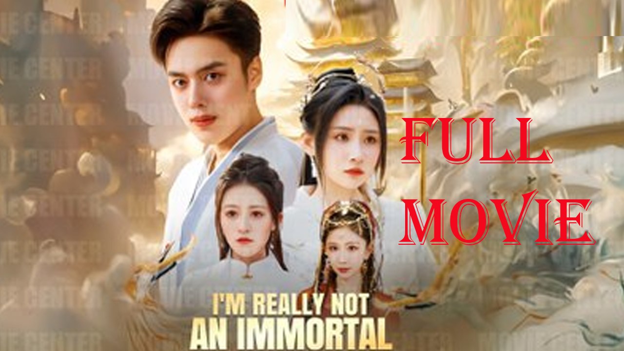 Im Really Not An Immortals Full Drama Short video Dailymotion