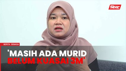 122,000 murid Tahun 1 masih belum kuasai 3M - Fadhlina
