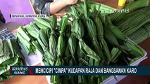 Mencicipi Cita Rasa Cimpa, Kudapan Raja dan Bangsawan Karo