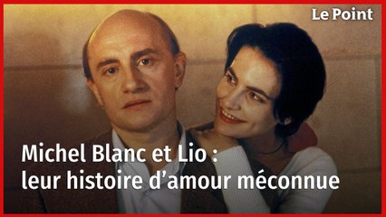 Michel Blanc et Lio : leur histoire d’amour méconnue