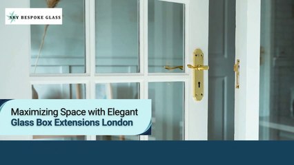 Maximizing Space with Elegant Glass Box Extensions London | Sky Bespoke Glass