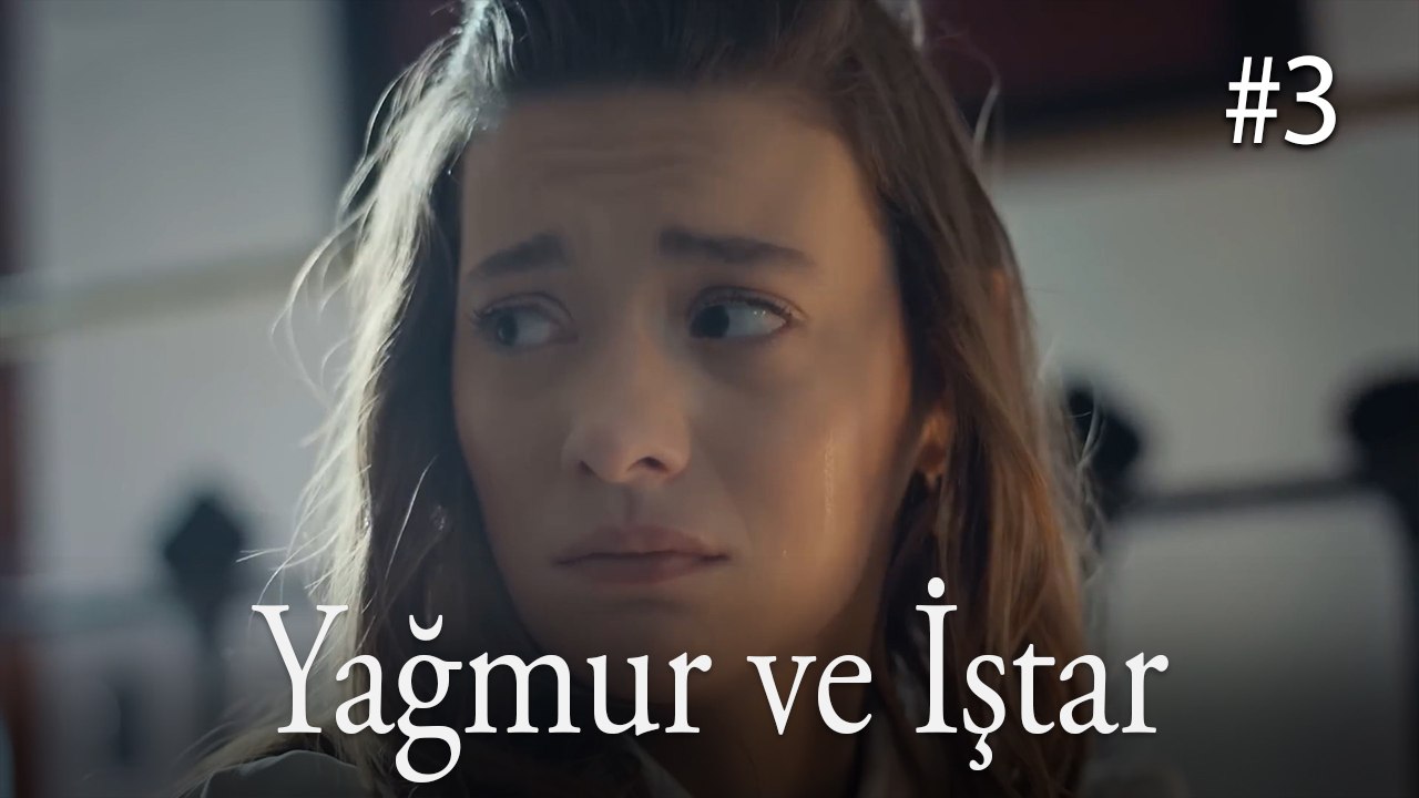 Yağmur ve İştar #3
