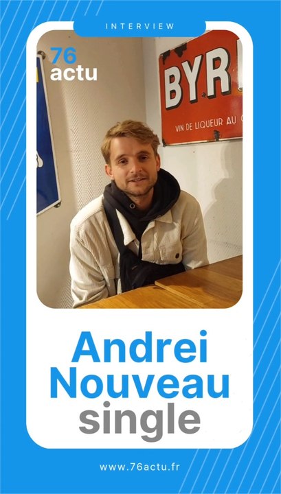 Le chanteur rouennais Andrei présente son nouveau single
