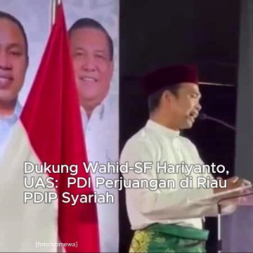 Dukung Wahid-SF Hariyanto, UAS: PDI Perjuangan di Riau PDIP Syariah