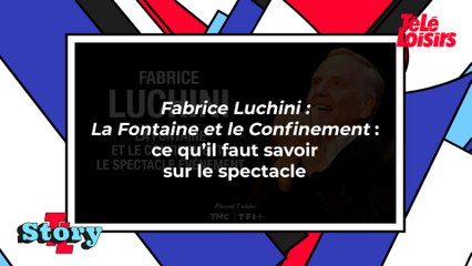 Fabrice Luchini : La Fontaine et le Confinement : ce qu'il faut savoir sur le spectacle
