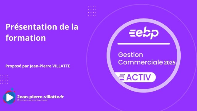 Présentation de la formation vidéo EBP Gestion Commerciale Activ 2025