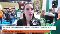 FIT 2024: El hotel Saint George renueva su oferta y la presentó en la feria