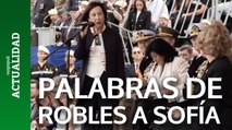 Las palabras de Robles a la Reina Sofía: 