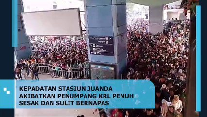 Kacau! Stasiun Juanda Dipadati Penumpang Hingga Beberapa Mengalai Sesak