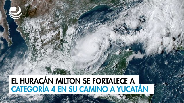 El huracán Milton se fortalece a categoría 4 en su camino a Yucatán
