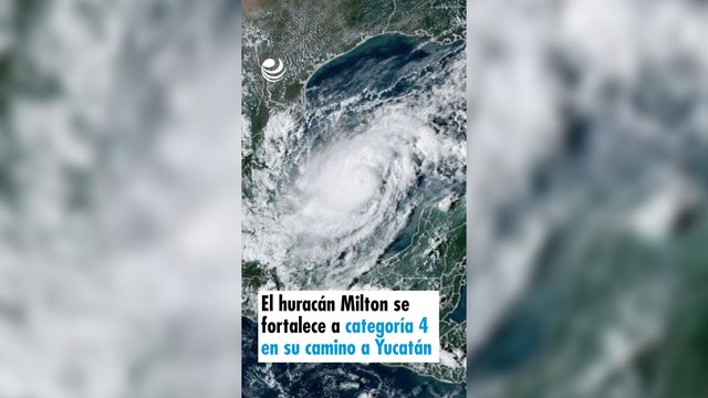 El huracán Milton se fortalece a categoría 4 en su camino a Yucatán
