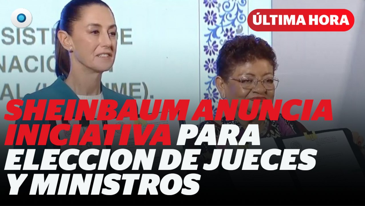 Sheinbaum firma iniciativa para la elección de jueces y ministros I Reporte Indigo