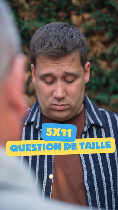 S5-E11 : La Taille