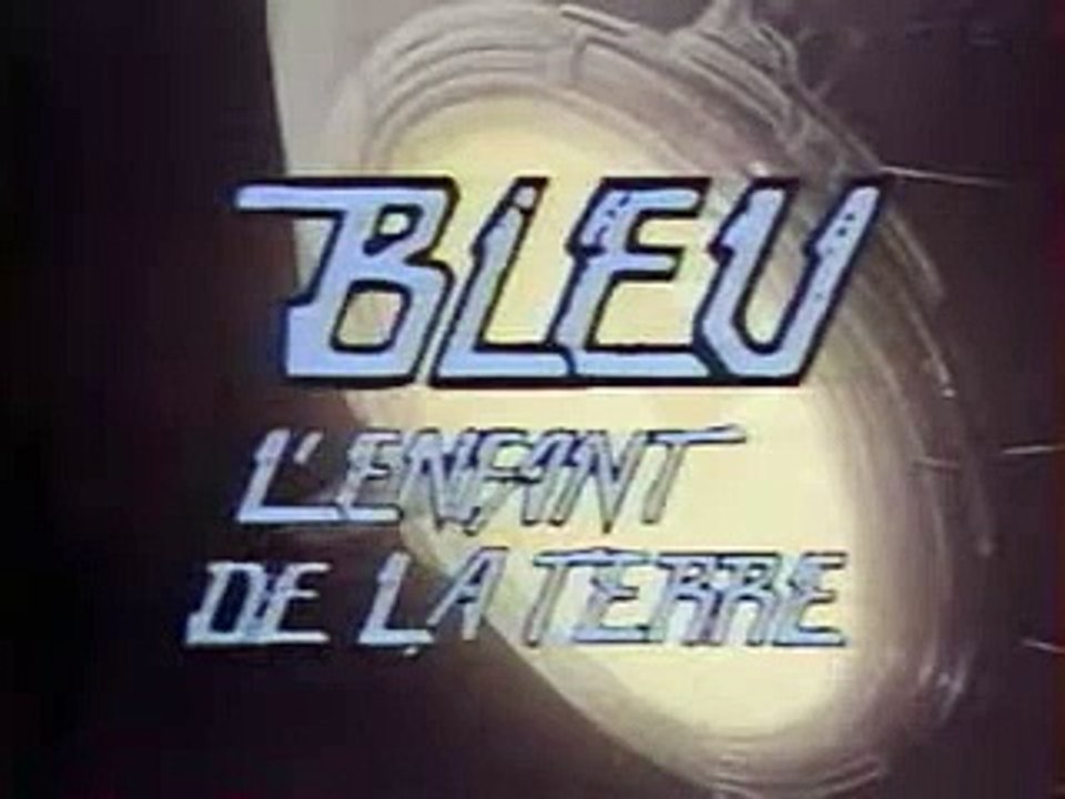 Générique Bleu, l'enfant de la terre