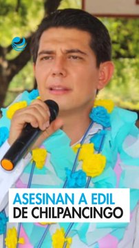 Asesinan a edil de Chilpancingo