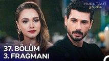 Hudutsuz Sevda 37. Bölüm 3. Fragmanı | Kaan'ın Bir Önemi Yok, Sevdiğim Burada