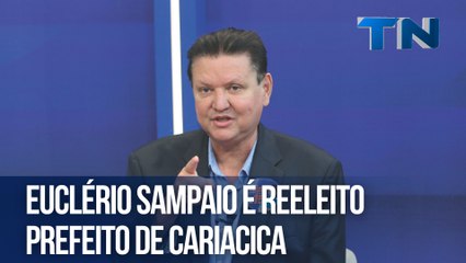Euclério Sampaio é reeleito prefeito de Cariacica