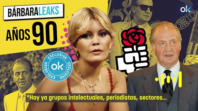 Juan Carlos I a Bárbara Rey: Dentro del PSOE hay gente que está detrás de la república