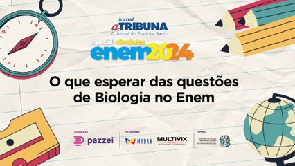 Download Video: O que esperar das questões de Biologia | A Tribuna no Enem