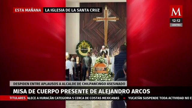 Despiden entre aplausos a Alejandro Arcos, presidente municipal de Chilpancingo asesinado