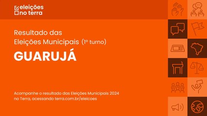 Resultado do 1° turno das Eleições 2024 em Guarujá/SP
