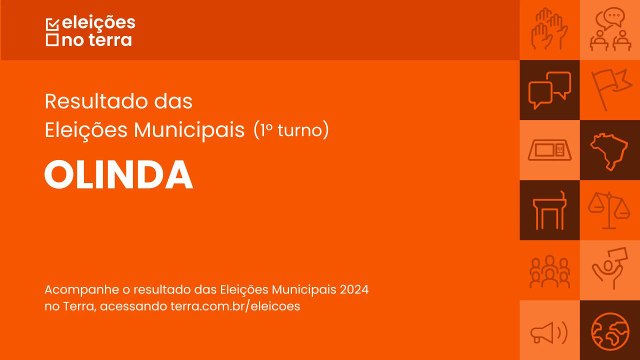 Resultado do 1° turno das Eleições 2024 em Olinda/PE
