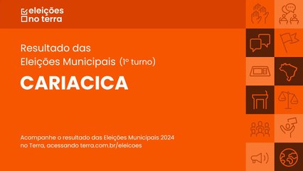 Resultado do 1° turno das Eleições 2024 em Cariacica/ES