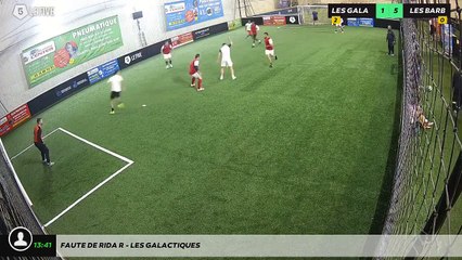 Faute de Rida R - LES GALACTIQUES