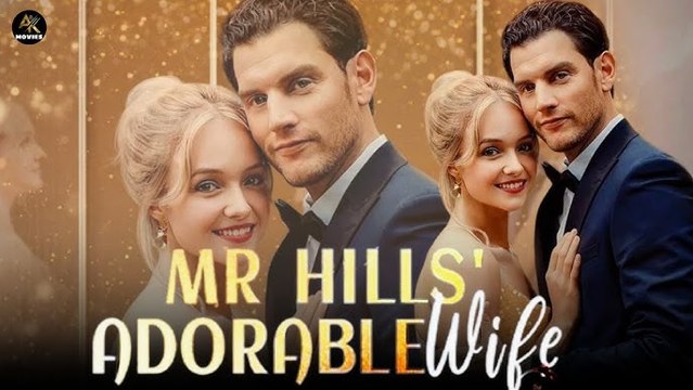 Mr Hills' Adorable Wife (2024) - Full Movie