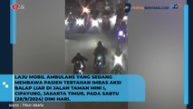 Bawa Pasien, Ambulan Tertahan di Jalan Imbas Balap Liar