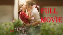 Retrieve My Memory Loss Lover Full Movie