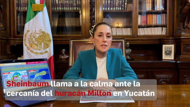 La presidenta de México, Claudia Sheinbaum Pardo llamó a los habitantes de Yucatán a estar pendientes