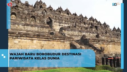 Wajah Baru Borobudur, Destinasi Pariwisata Kelas Dunia