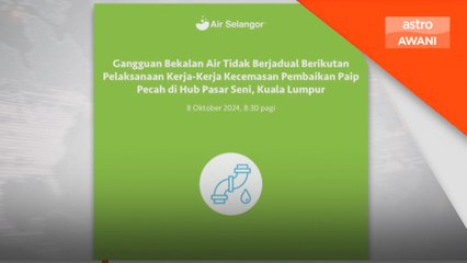 Sebahagian KL tiada air - Air Selangor