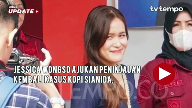Jessica Wongso Ajukan Peninjauan Kembali Kasus Kopi Sianida, Rekaman CCTV Jadi Novum