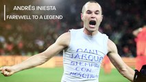 Andrés Iniesta - Farewell to a Legend