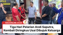 Tiga Hari Pelarian Andi Saputra, Kembali Diringkus Usai Dibujuk Keluarga