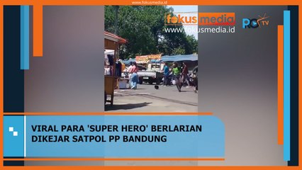 VIRAL!! Para 'SUPER HERO' Berlarian Dikejar Satpol PP Bandung