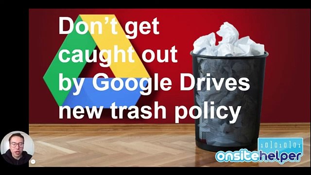 Google Drive will permanently delete files in bin. What to do! | Onsite Helper Australia