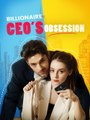 Billionaire CEO's Obsession Short Drama