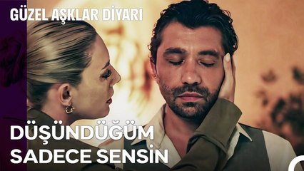 Bizim Birbirimizden Başka Kimsemiz Yok - Güzel Aşklar Diyarı 3. Bölüm