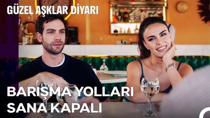 Kendini Affettirmek İsteyen Arhan Her Yolu Deneyebilir - Güzel Aşklar Diyarı 3. Bölüm