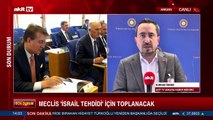 Meclis İsrail Tehdidi için toplanacak
